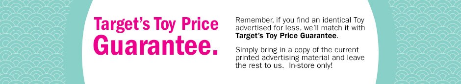 Target's Toy Price Guarantee. Target's Toy Price Guarantee.