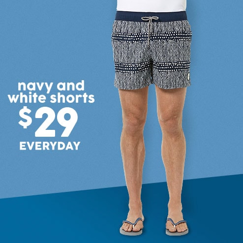 Navy and white print volley shorts. Shorts $29 EVERY DAY