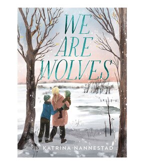 We Are Wolves - Katrina Nannestad