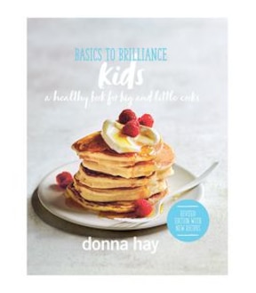 Basics To Brilliance Kids New Edition - Donna Hay