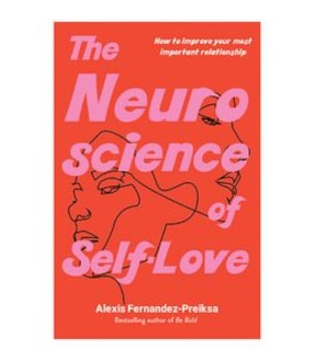 The Neuroscience Of Self-Love  - Alexis Fernandez-Preiksa