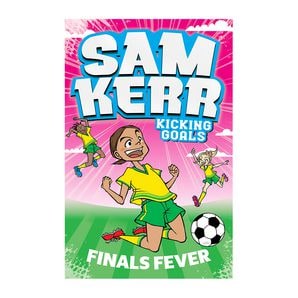Finals Fever: Sam Kerr: Kicking Goals #4 - Sam Kerr | Target Australia