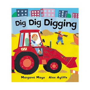 Dig Dig Digging - Margaret Mayo | Target Australia