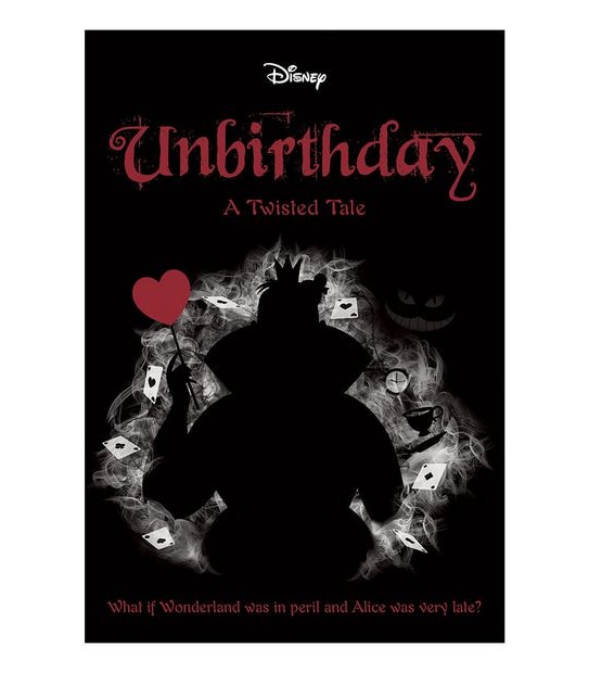 Unbirthday (Disney: A Twisted Tale #10) - Liz Braswell