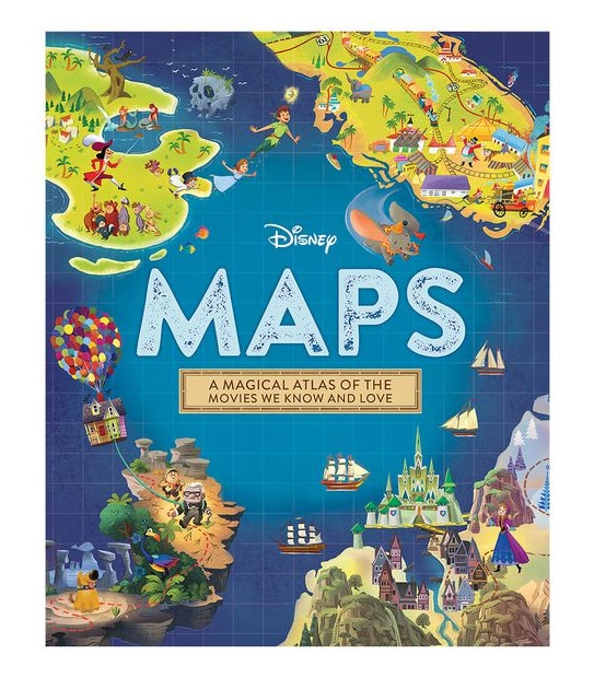 Disney Maps: A Magical Atlas Of The Movies We Know And Love
