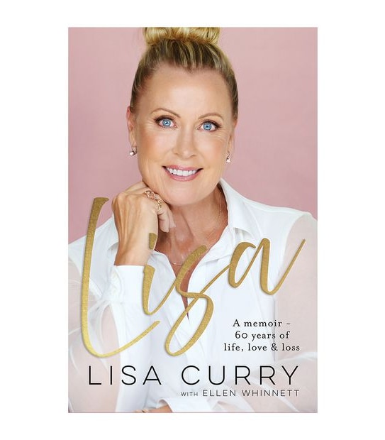 Lisa Curry A Memoir - Lisa Curry/Ellen Whinnett