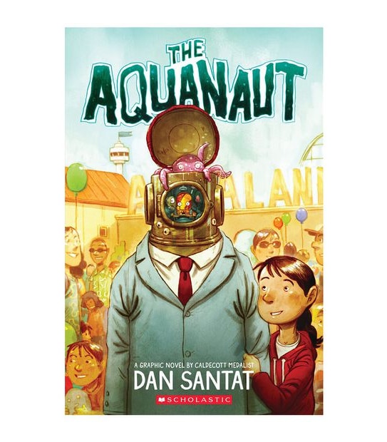 The Aquanaut: A Graphic Novel - Dan Santat