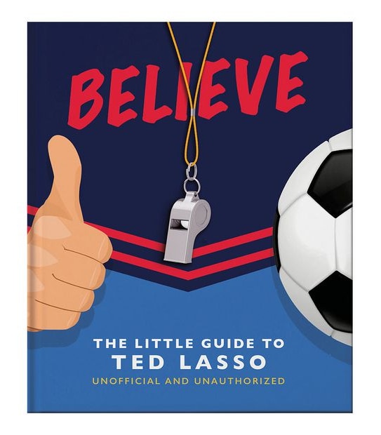 Believe (Little Guide to Ted Lasso)