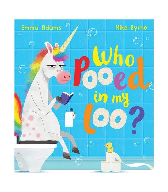 Who Pooed In My Loo? - Emma Adams
