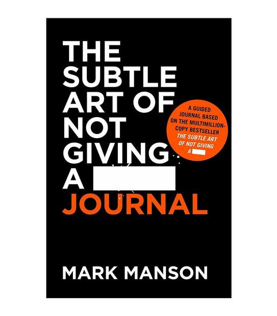 Subtle Art of Not Giving a ____ Journal - Mark Manson