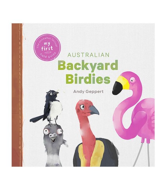 Australian Backyard Birdies - Andy Geppert