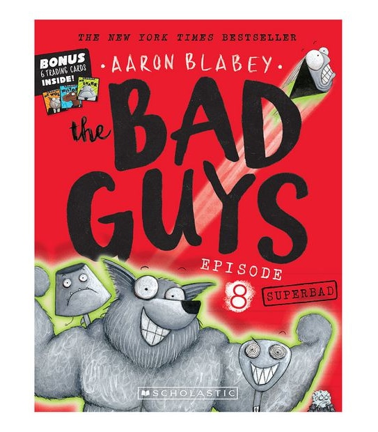 The Bad Guys Episode 8: Superbad - Aaron Blabey