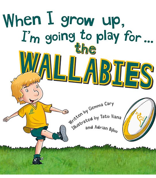 When I Grow Up I'm Going To Play For The Wallabies