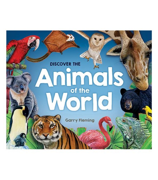 Discover the Animals Of The World - Garry Fleming