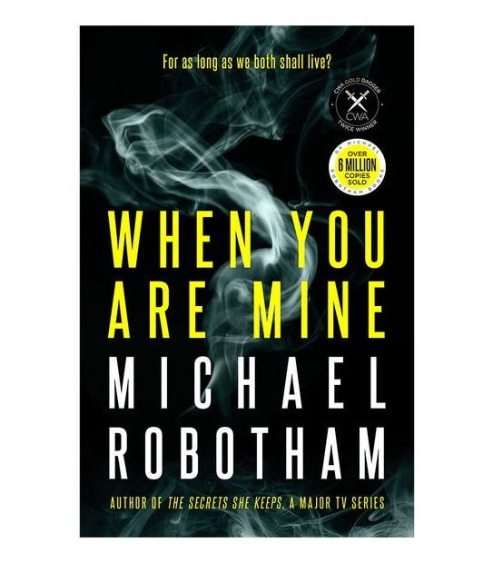When You Are Mine -  Michael Robotham