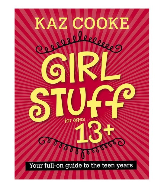 Girl Stuff 13+  - Kaz Cooke