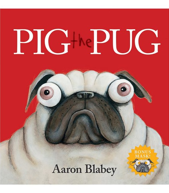 Pig the Pug with Mask - Aaron Blabey