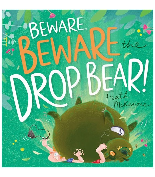 Beware, Beware the Drop Bear! - Heath Mckenzie