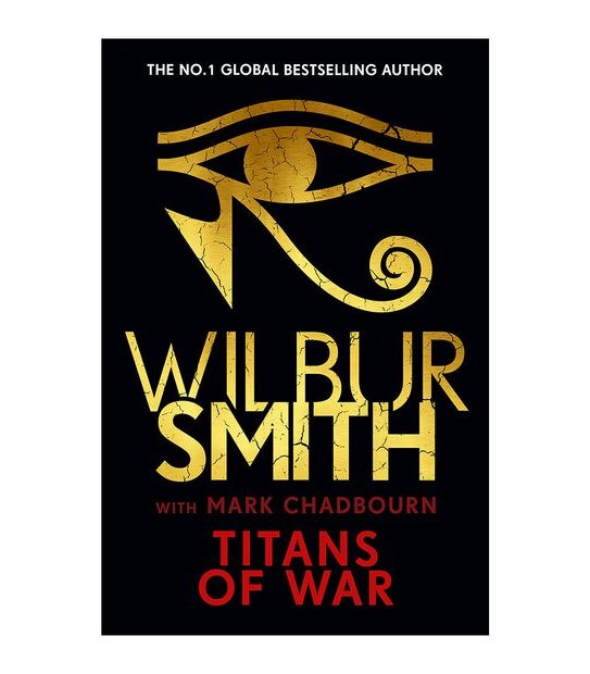 Titans Of War - Wilbur Smith and Mark Chadbourn