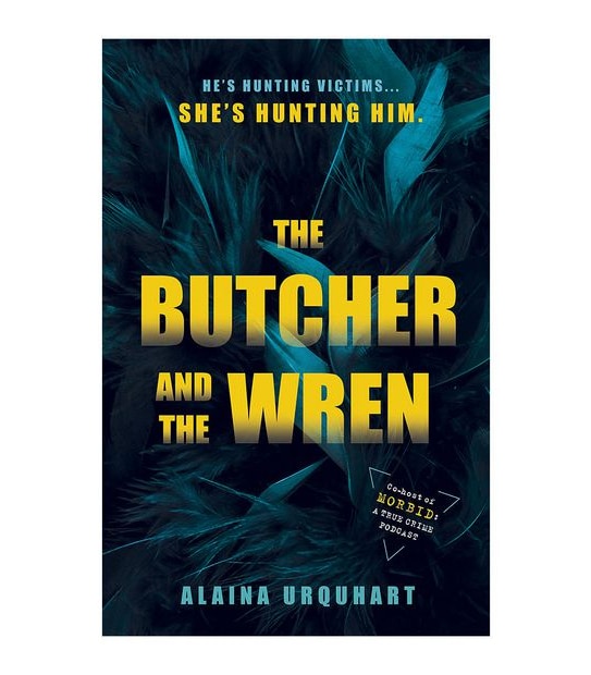 The Butcher And The Wren - Alaina Urquhart