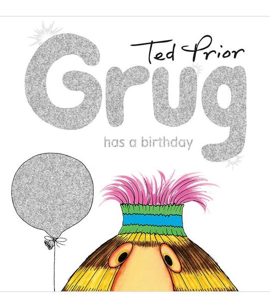 Grug Has A Birthday                                          - Ted Prior