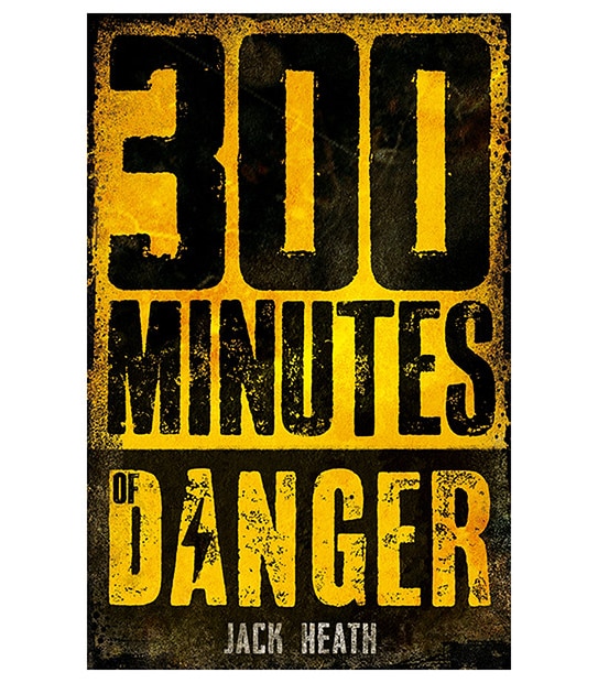 300 Minutes Of Danger