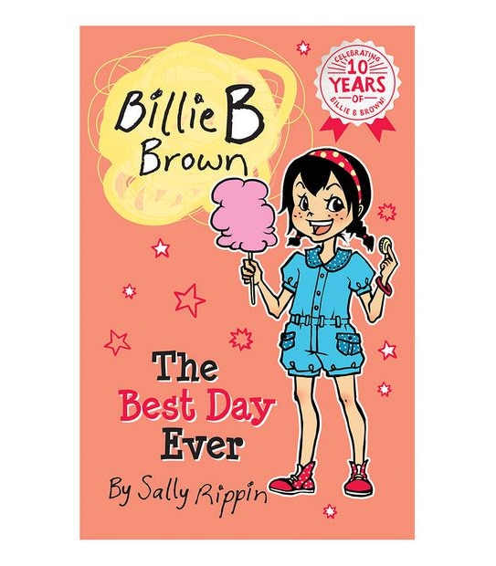 Billie B Brown: Best Day Ever - Sally Rippin