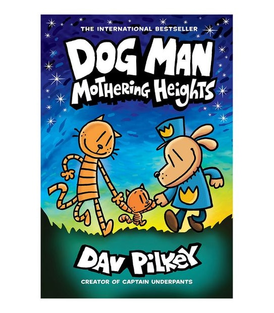 Dog Man #10: Mothering Heights - Dav Pilkey