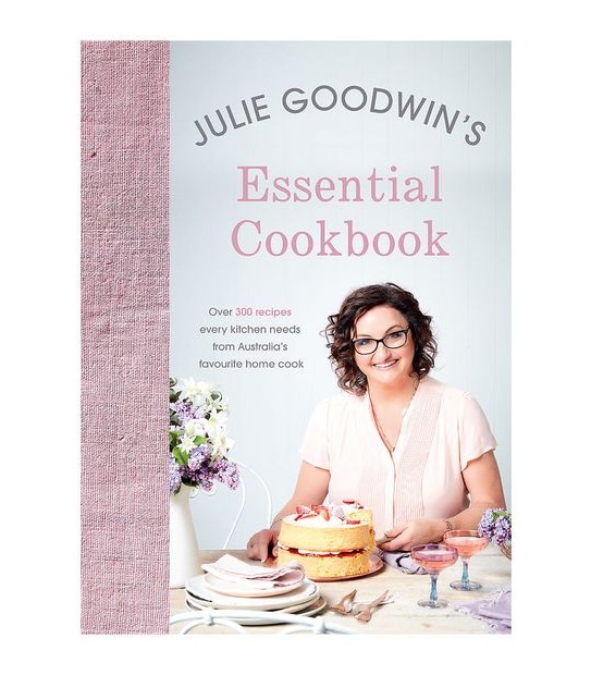 Julie Goodwin's Essential Cookbook  - Julie Goodwin