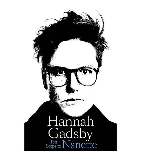Ten Steps To Nanette - Hannah Gadsby