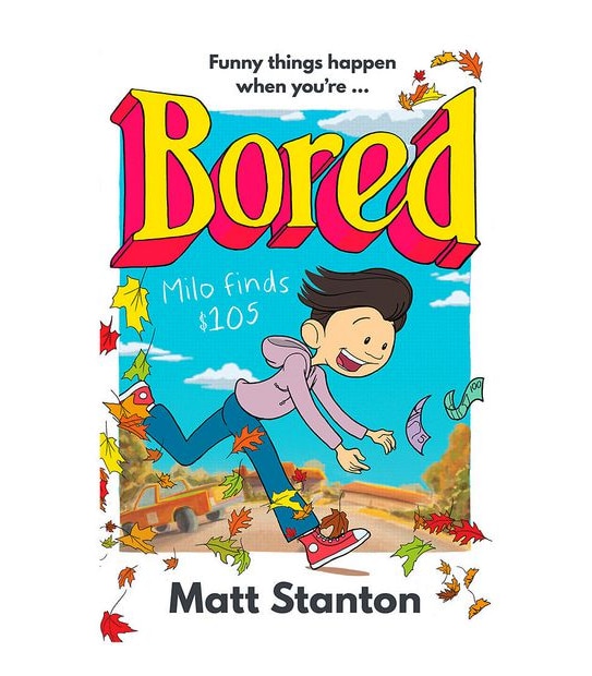 Bored #1 :Milo Finds $105 - Matt Stanton