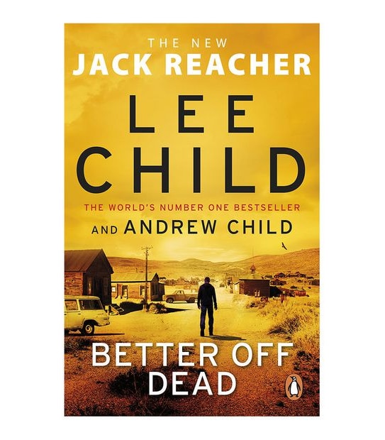 Better Off Dead - Lee Child And Andrew Child