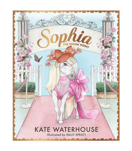Sophia The Show Pony - Kate Waterhouse