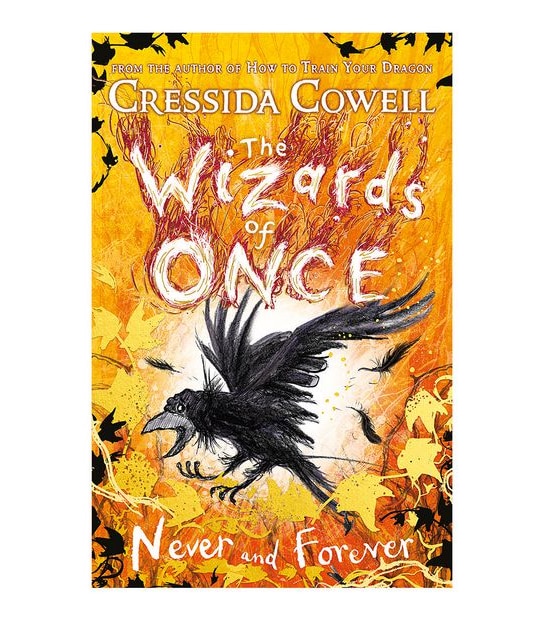 Never And Forever: Wizards Of Once #4 - Cressida Cowell