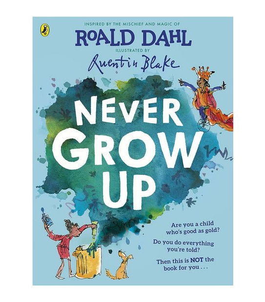 Never Grow Up - Roald Dahl