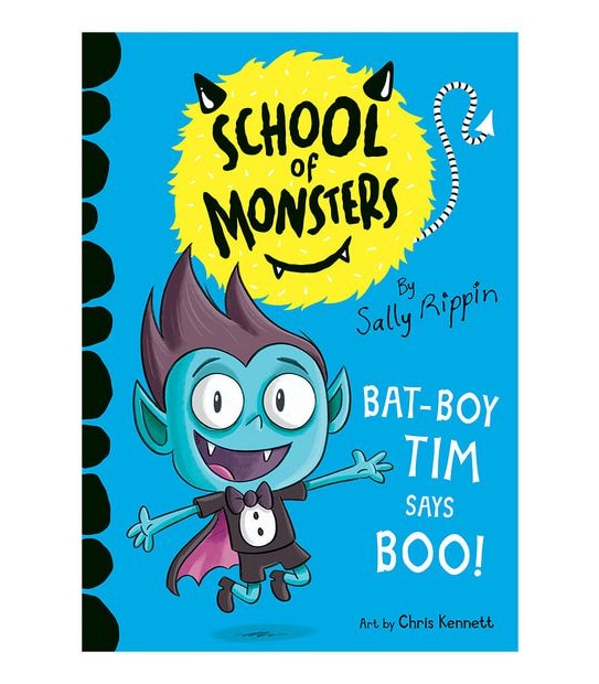 School Of Monsters: Bat-Boy Tim Says Boo! (Book 6) - Sally Rippin & Chris Kennett