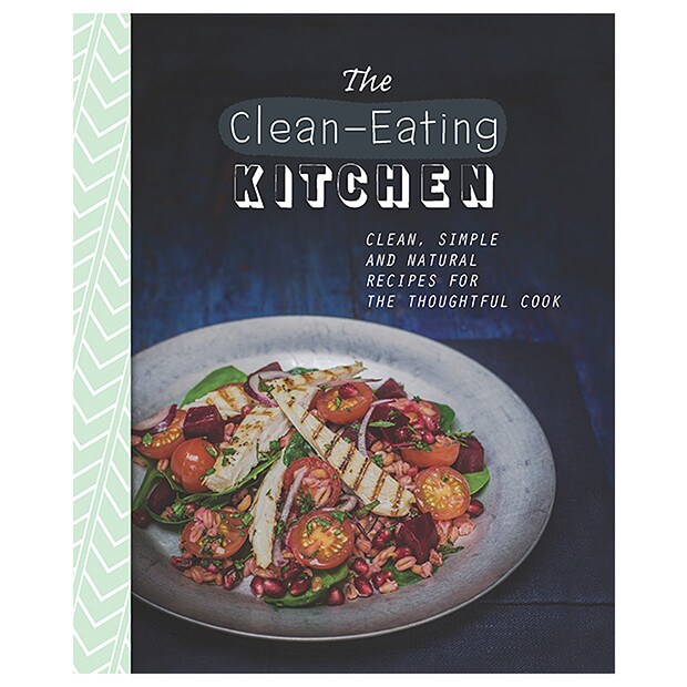 The Clean-Eating Kitchen The Clean-Eating Kitchen