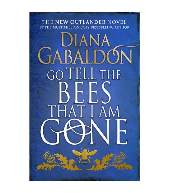 Go Tell The Bees That I Am Gone - Diana Gabaldon