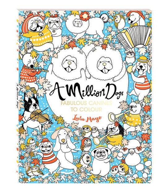 A Million Dogs: Fabulous Canines to Colour
