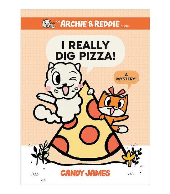 Really Dig Pizza - Candy James
