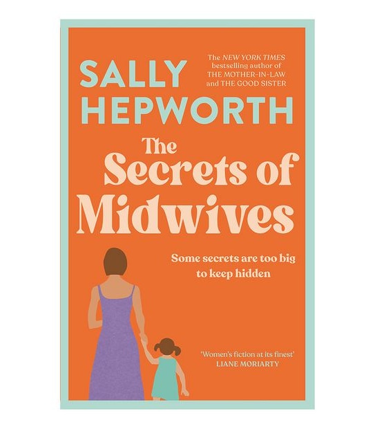 The Secrets Of Midwives - Sally Hepworth