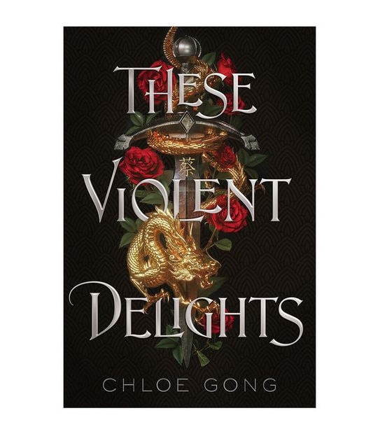 These Violent Delights - Chloe Gong