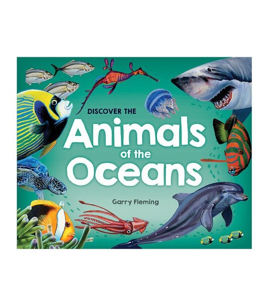 Discover The Animals Of The Oceans (2021 Updated Edition) -  Garry Fleming