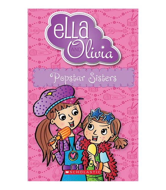 Ella and Olivia #22: Popstar Sisters
