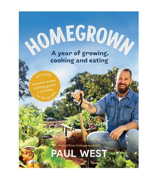 Homegrown: A Year Of Growing, Cooking And Eating - Paul West