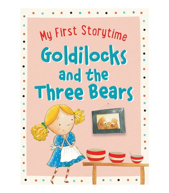 My First Storytime: Goldilocks and the Three Bears