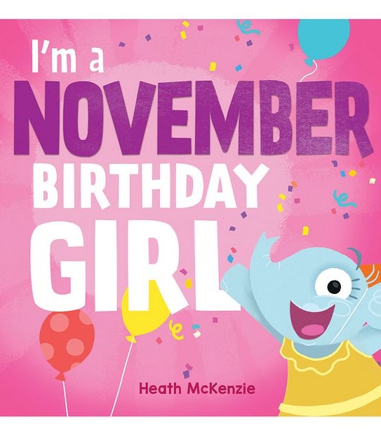 November Birthday Girl - Heath McKenzie