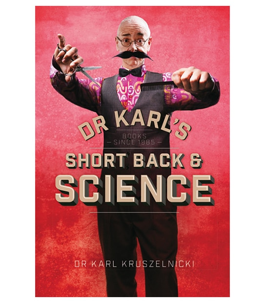 Dr Karl's Short Back & Science