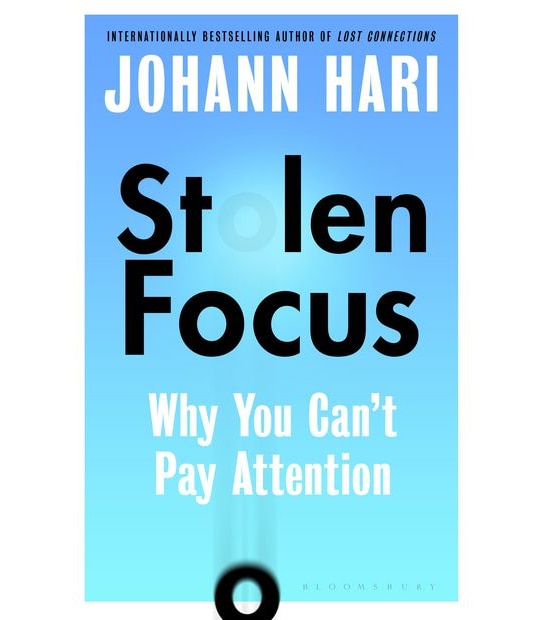Stolen Focus - Johann Hari