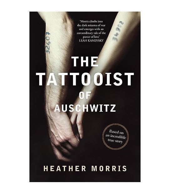 The Tattooist Of Auschwitz - Heather Morris